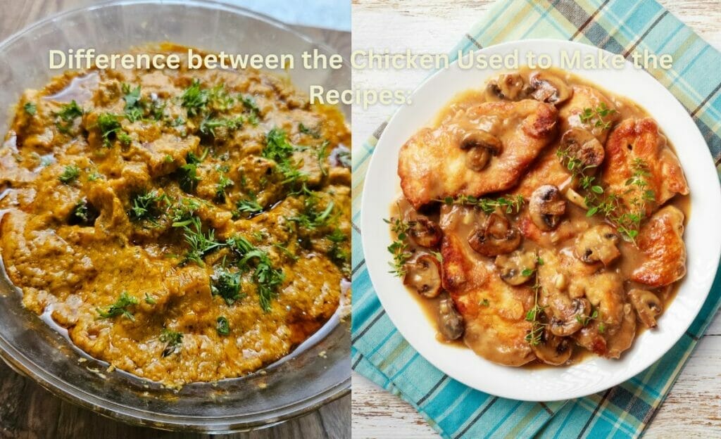 Difference between the Chicken Used to Make the Recipes: