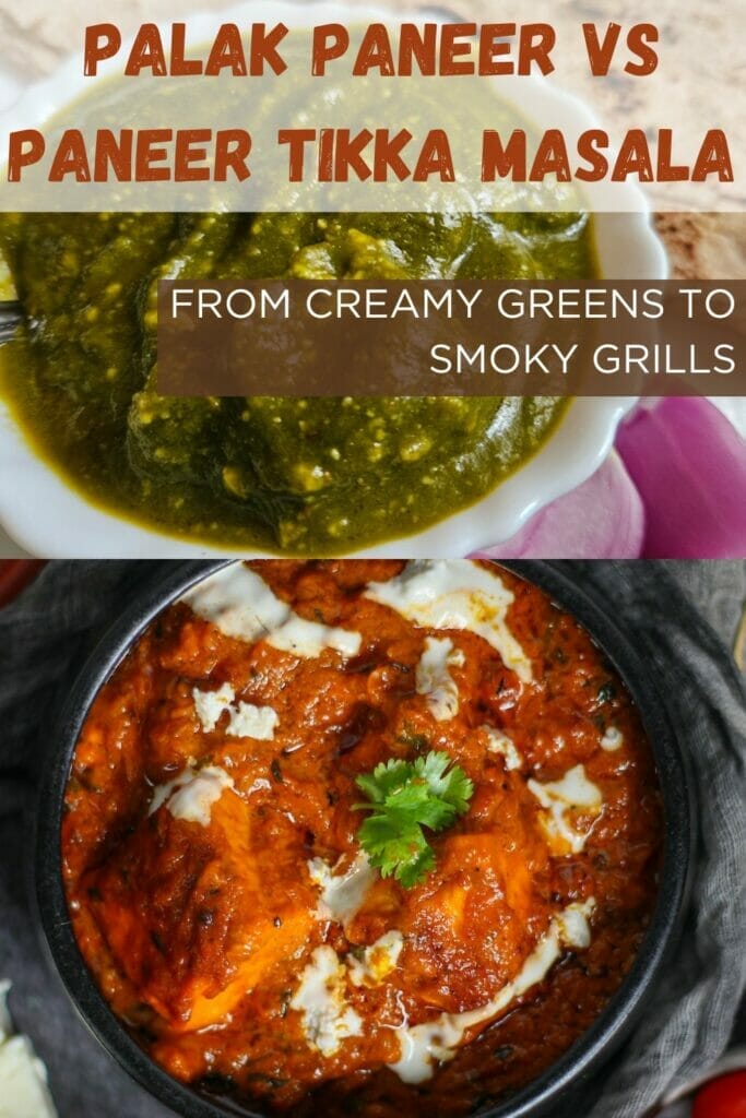 Palak Paneer vs Paneer Tikka Masala: From Creamy Greens to Smoky Grills image