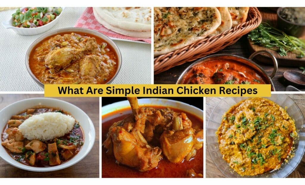 What Are Simple Indian Chicken Recipes?