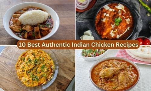 10 Best Authentic Indian Chicken Recipes