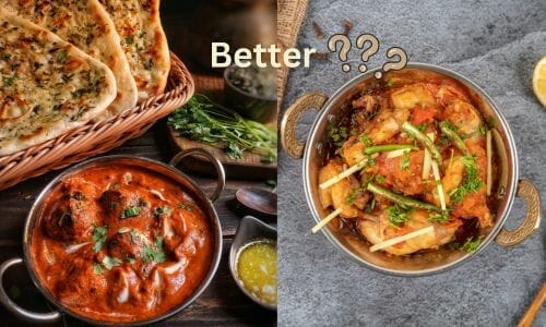 Butter Chicken vs Kadai Chicken