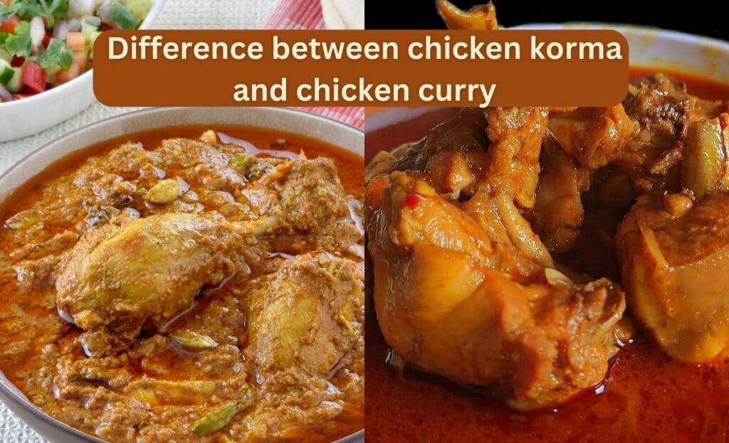 Difference between chicken korma and chicken curry