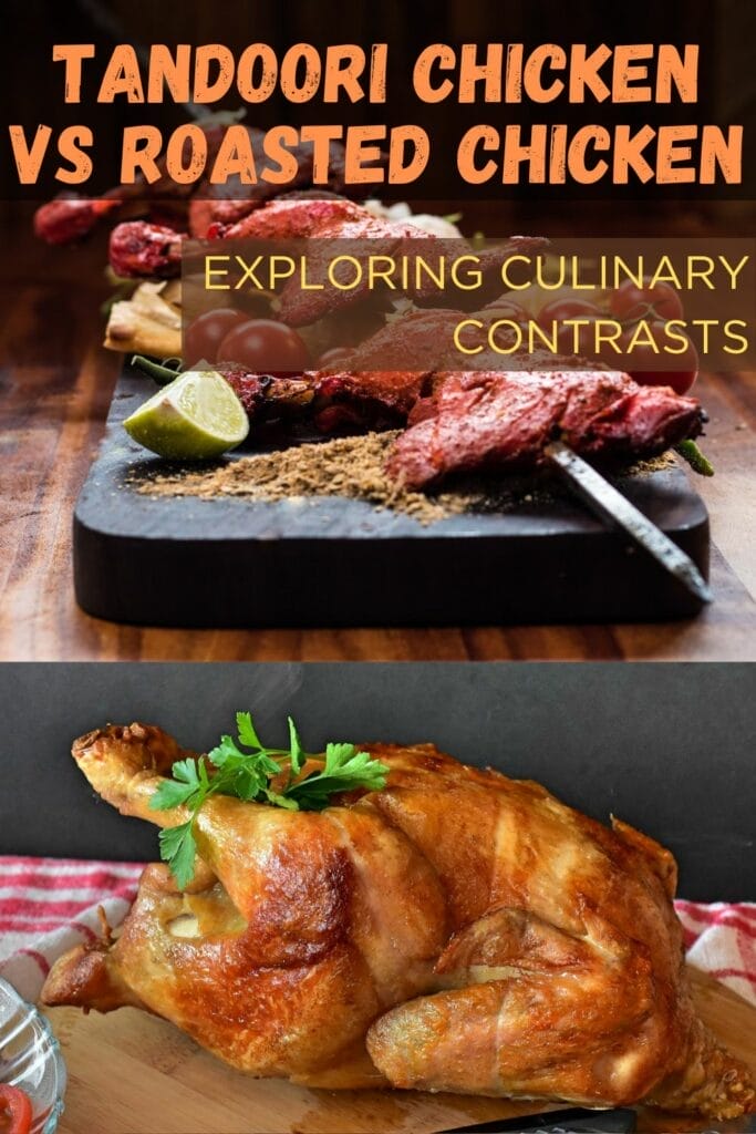 Tandoori Chicken vs Roasted Chicken: Exploring Culinary Contrasts image
