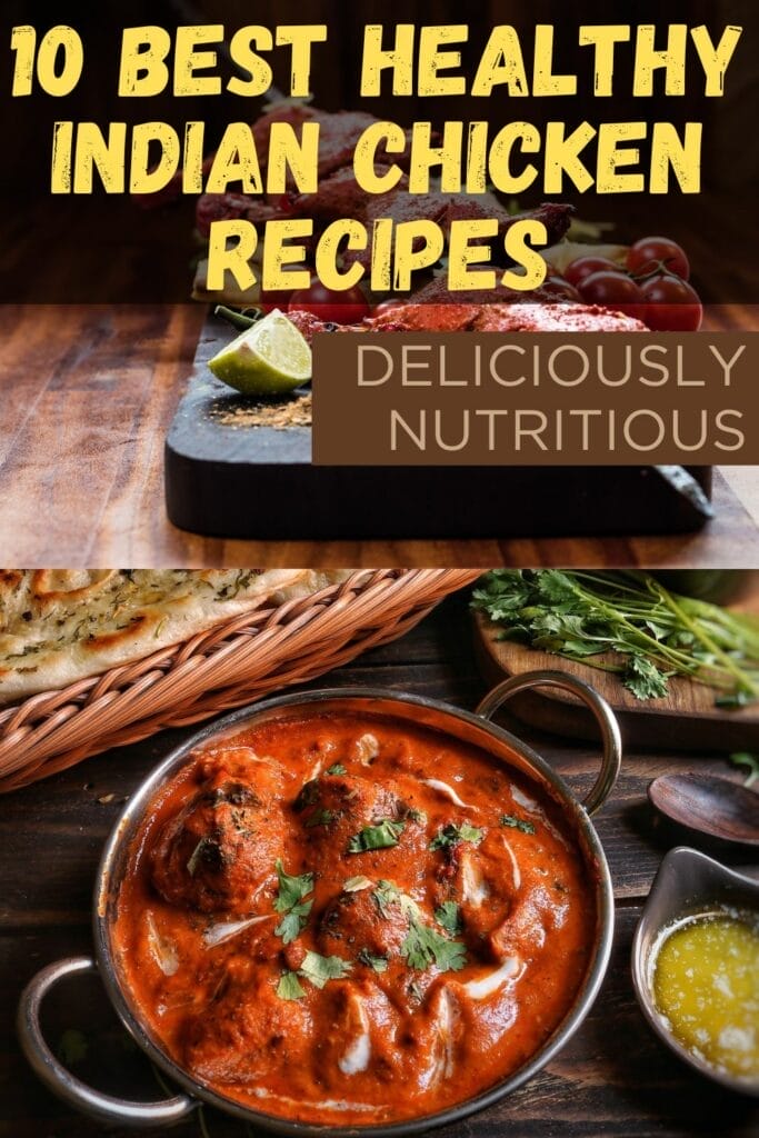 Best Healthy Indian Chicken Recipes (Deliciously Nutritious)