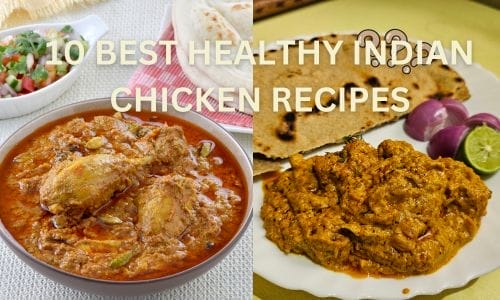 10 Best Healthy Indian Chicken Recipes (Deliciously Nutritious) - Tasty