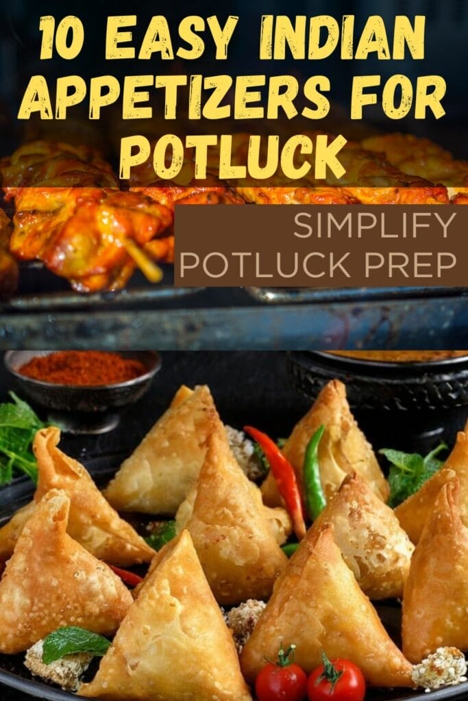 10 Easy Indian Appetizers for Potluck (Simplify Potluck Prep)