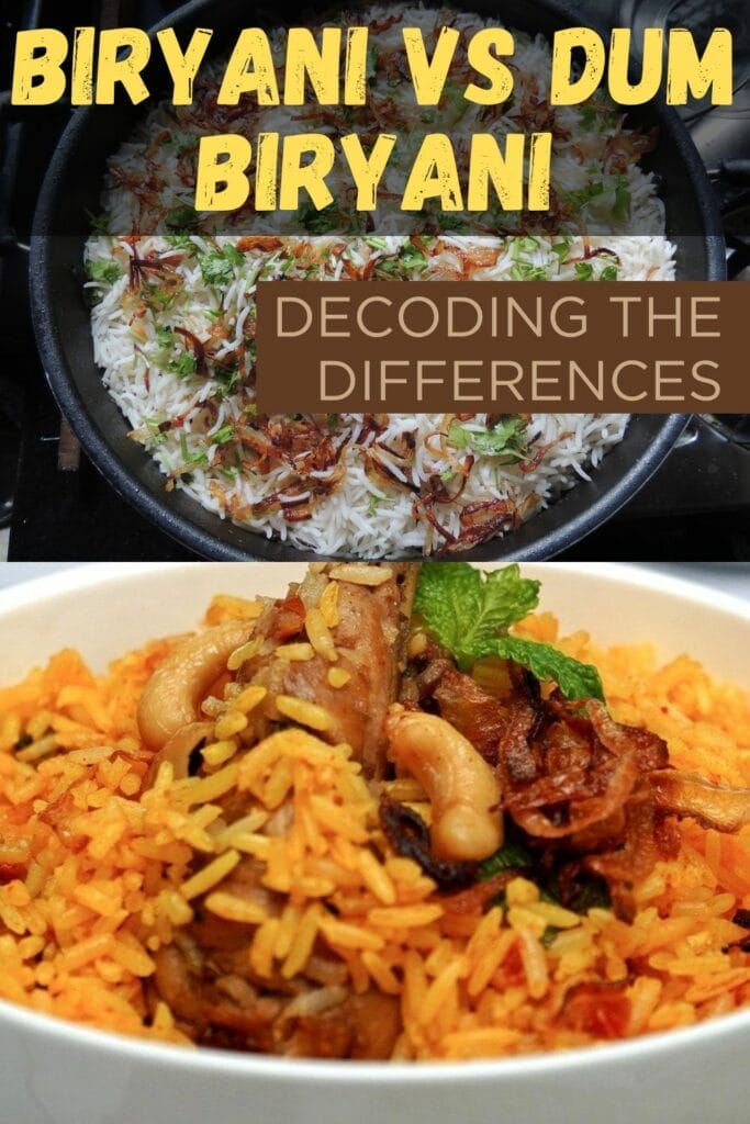 Biryani vs Dum Biryani (Decoding the Differences)