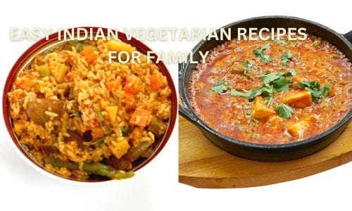 EASY INDIAN VEGETARIAN RECIPES FOR FAMILY