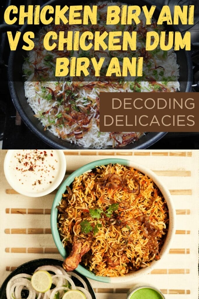 Chicken Biryani vs Chicken Dum Biryani (Decoding Delicacies) image