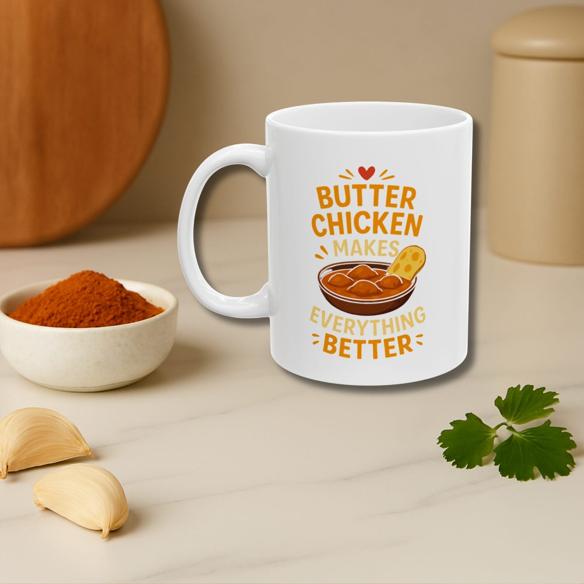 Butter Chicken Lover Mug | Makes Everything Better | 11oz, 15oz
