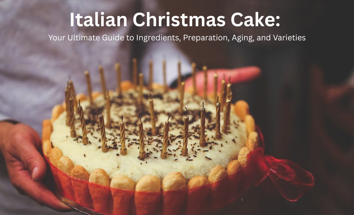 Italian Christmas Cake: Your Ultimate Guide to Ingredients, Preparation, Aging, and Varieties